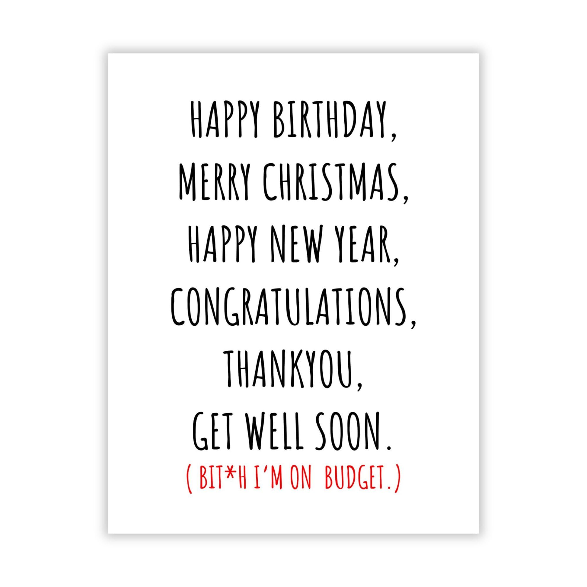 Funny All Occasion Card – Birthday, Christmas, New Year, Congrats, Get Well, Thank You – Sarcastic Budget Card for Friends or Coworkers – Handmade in USA