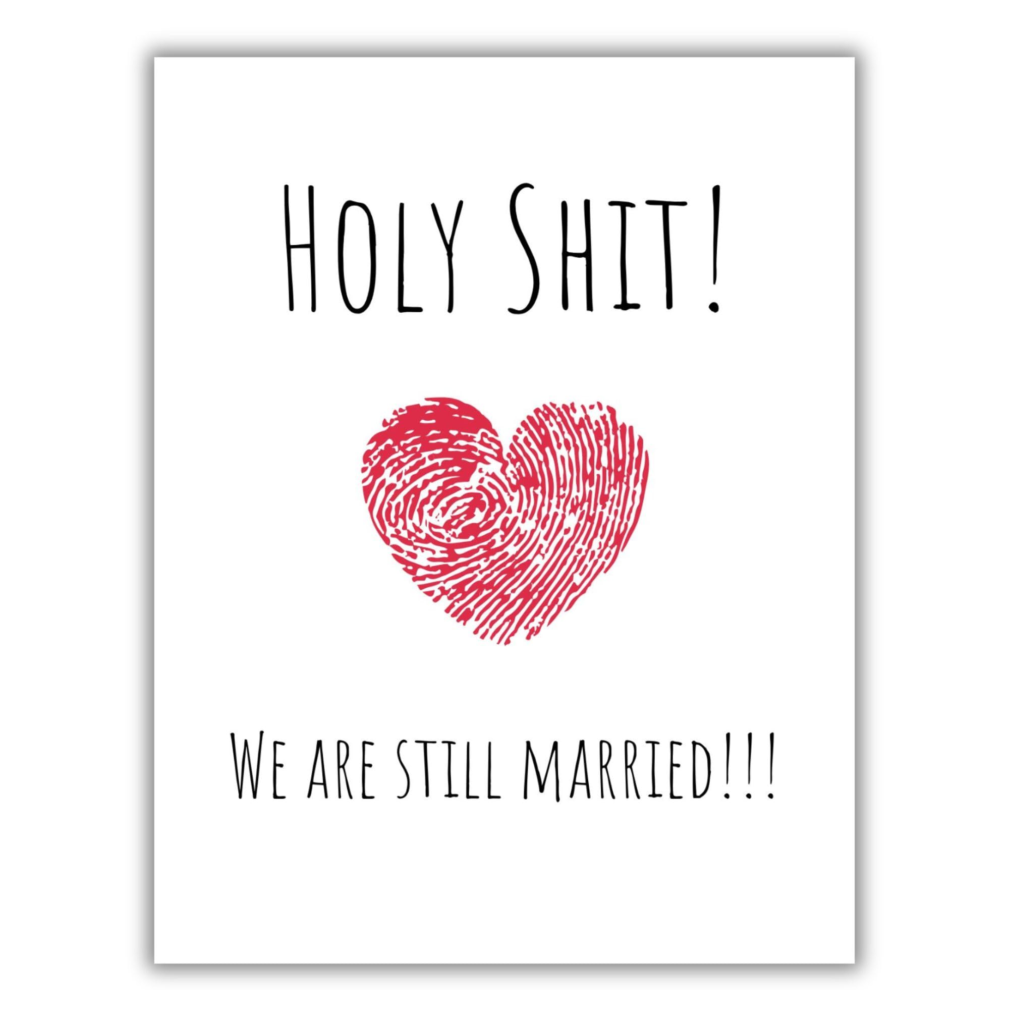 Holy Shirt We Are Still Married – Funny Anniversary Gift for Husband, Wife – Cute & Romantic Greeting Card for Married Couples
