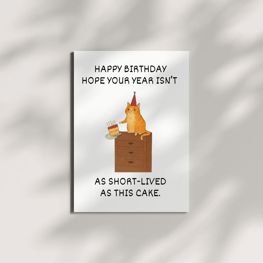 Hilarious Birthday Card As Short-Lived as This Cake Funny Greeting for Men Women Friends Kids Coworkers Handmade in USA