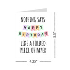 Funny Folded Birthday Card – Nothing Says Happy Birthday – Greeting Card for Men, Women, Him, Her, Handmade in USA