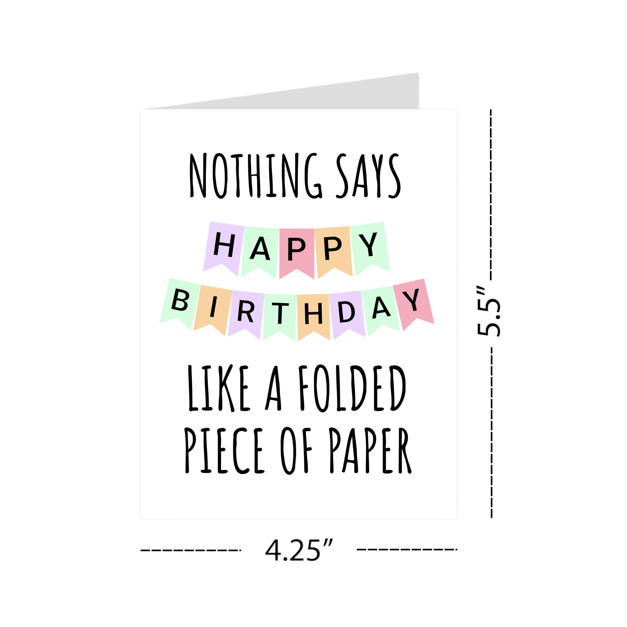 Funny Folded Birthday Card – Nothing Says Happy Birthday – Greeting Card for Men, Women, Him, Her, Handmade in USA