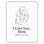I Love You Mom Mother’s Day Card – Minimalist Line Art of Mom and Child Hug – Blank Inside – 4.25x5.5” Greeting Card – Sweet and Sentimental Gift