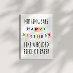 Funny Folded Birthday Card – Nothing Says Happy Birthday – Greeting Card for Men, Women, Him, Her, Handmade in USA