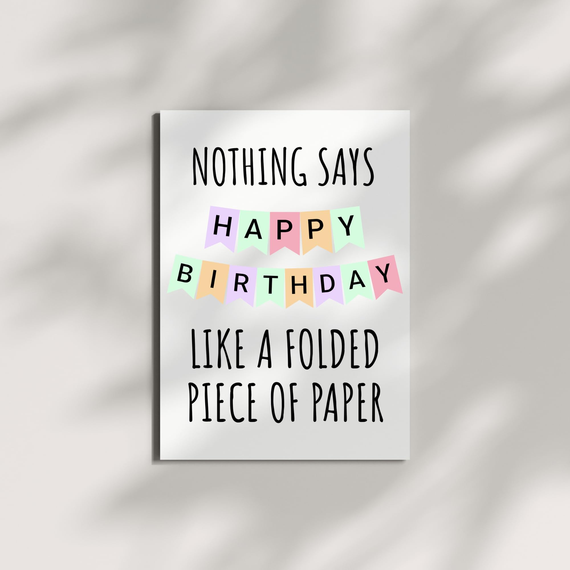 Funny Folded Birthday Card – Nothing Says Happy Birthday – Greeting Card for Men, Women, Him, Her, Handmade in USA