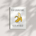 Funny Banana Bread Birthday Card – “In Banana Years, You’re Bread” – Hilarious Birthday Card for Men, Husband, Boyfriend, Him, Women, Best Friend – Made in USA