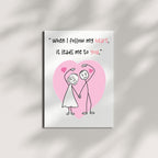 Romantic Greeting Card “When I Follow My Heart It Leads to You” – Love Card for Boyfriend, Girlfriend, Husband or Wife – Anniversary or Valentine – Handmade USA