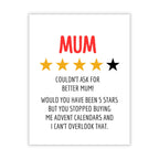 Mother’s Day or Birthday Card for Mum “Couldn’t Ask for Better Mum (Minus the Advent Calendar)” – Funny Lighthearted & Honest Greeting Card