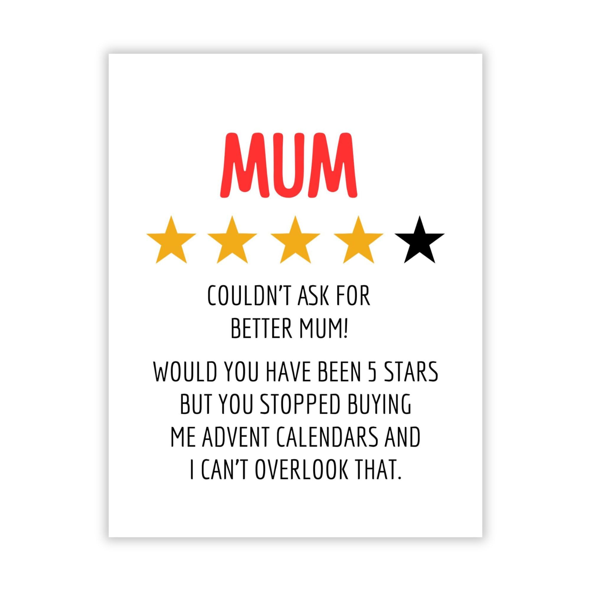Mother’s Day or Birthday Card for Mum “Couldn’t Ask for Better Mum (Minus the Advent Calendar)” – Funny Lighthearted & Honest Greeting Card