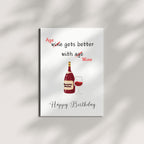 Funny Wine Birthday Card for Women & Men – Age Gets Better with Wine, Humorous Birthday Card for Friends, Wife, Husband, Fun Gift for Wine Lovers – Made in USA