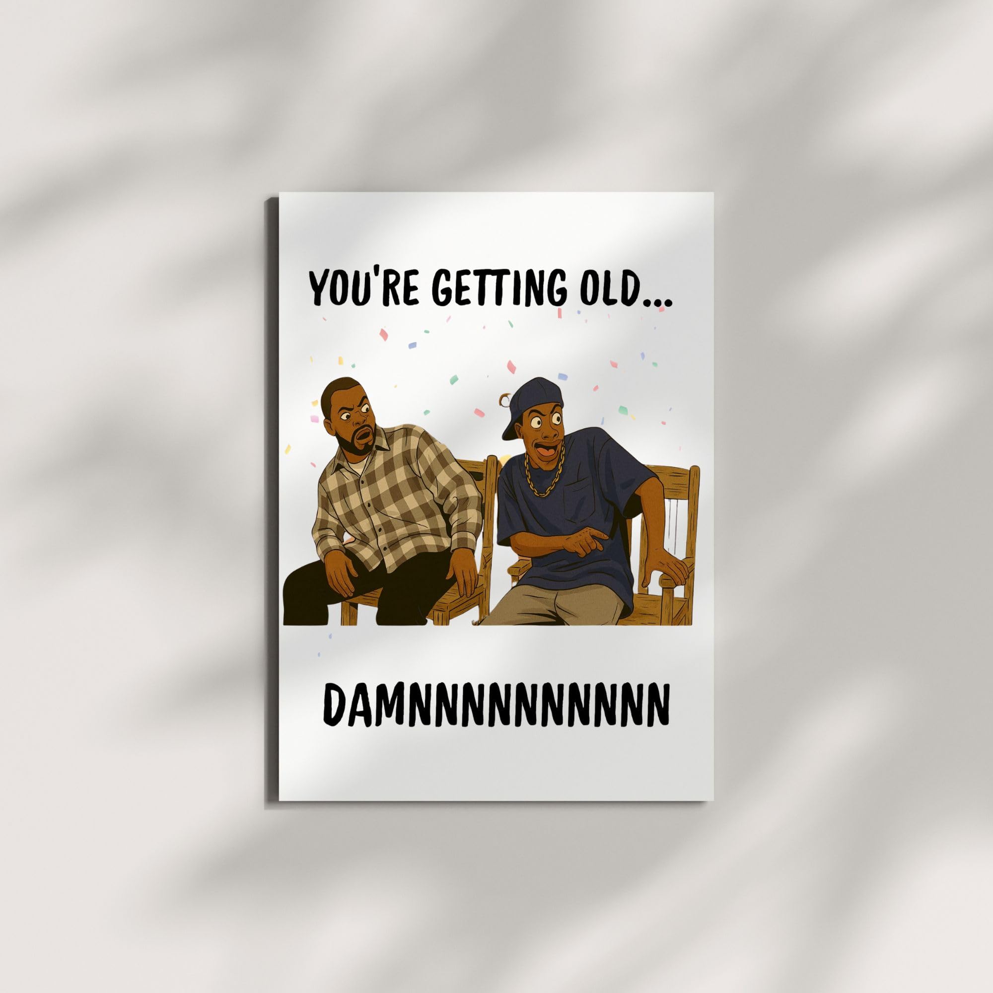 Funny Birthday Card You are Getting Old Damn Hilarious Greeting for Men Women Kids Friends Coworkers Handmade in USA