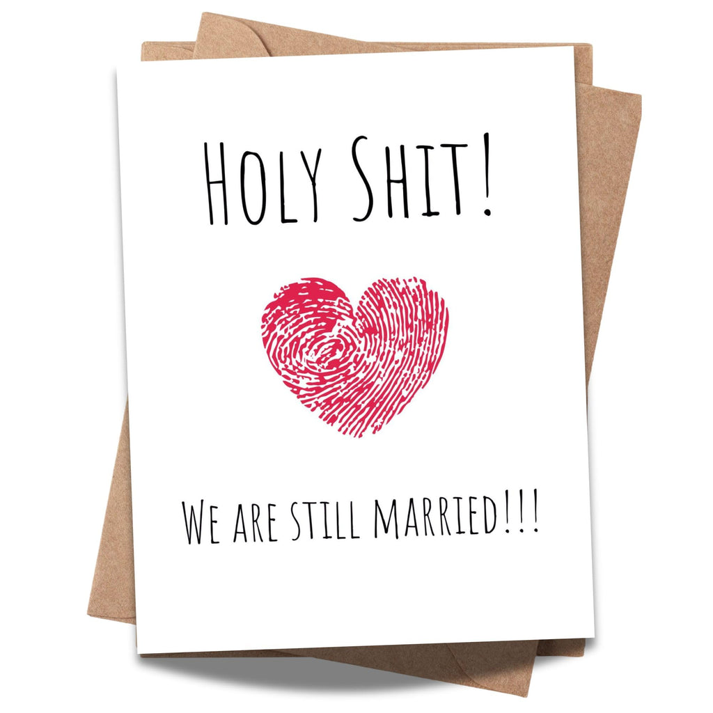 Holy Shirt We Are Still Married – Funny Anniversary Gift for Husband, Wife – Cute & Romantic Greeting Card for Married Couples