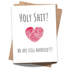 Holy Shirt We Are Still Married – Funny Anniversary Gift for Husband, Wife – Cute & Romantic Greeting Card for Married Couples