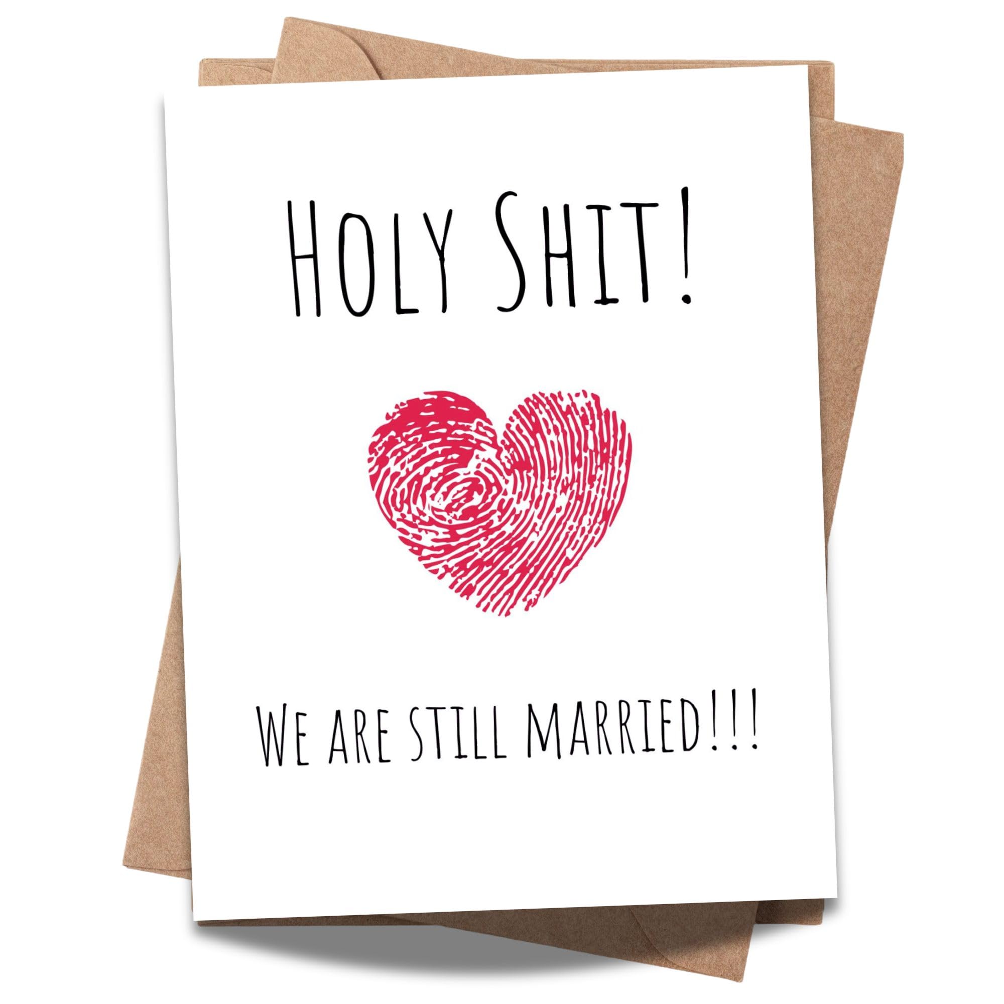 Holy Shirt We Are Still Married – Funny Anniversary Gift for Husband, Wife – Cute & Romantic Greeting Card for Married Couples
