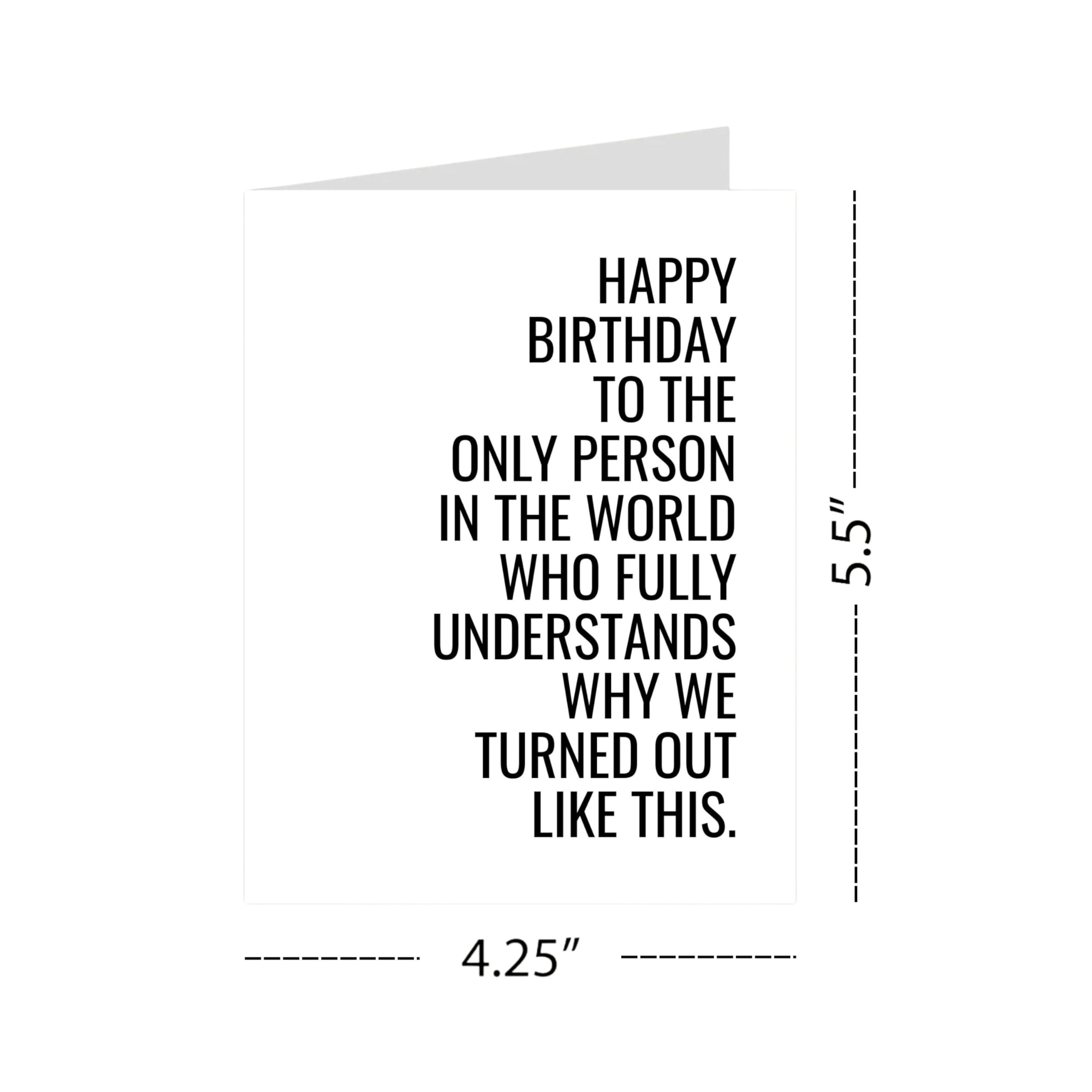 Funny Happy Birthday Card for Sister, Mom, Brother, Men, Women & Best Friend – Cool Birthday Greeting for Family & Friends – Handmade in USA