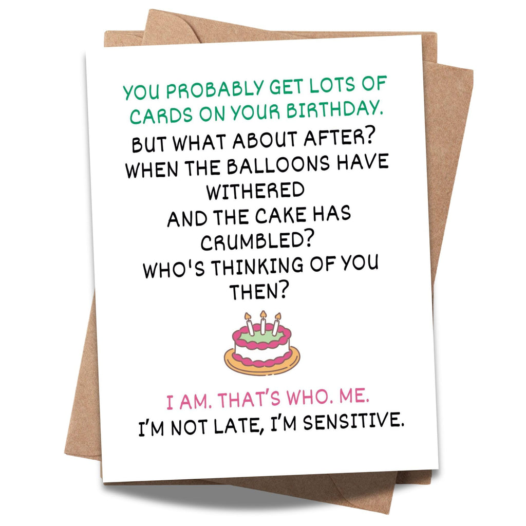 Funny Birthday Card I’m Not Late I’m Sensitive Hilarious Greeting for Men, Women, Kids, Friends, Coworkers – Handmade in USA