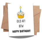 Witty Birthday Card for Friends & Coworkers – “Old AF! BTW, Happy Birthday!” – Lighthearted & Bold Greeting Card for Men or Women – USA Made