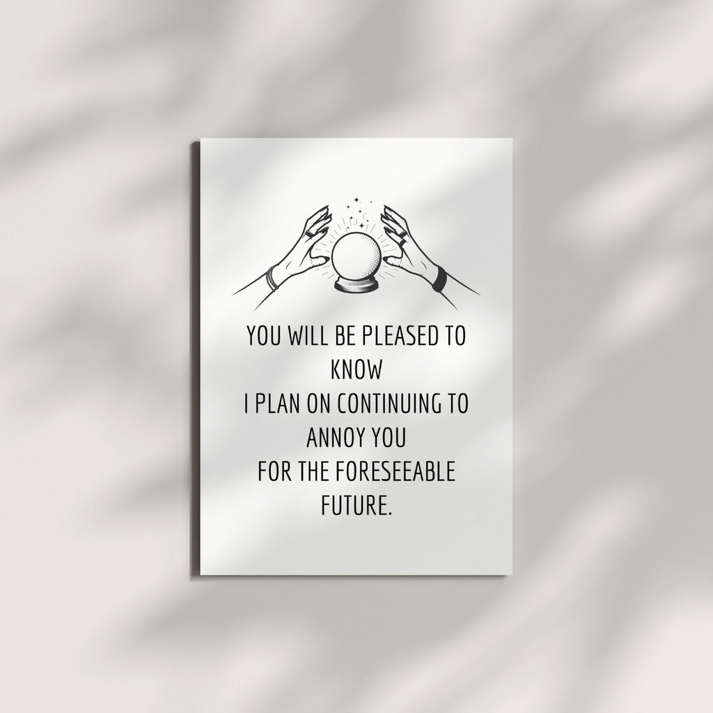 Funny Greeting Card for Wife, Husband, Boyfriend or Girlfriend – “I Plan on Continuing to Annoy You” – Romantic & Humorous Anniversary or Valentine’s Day Card