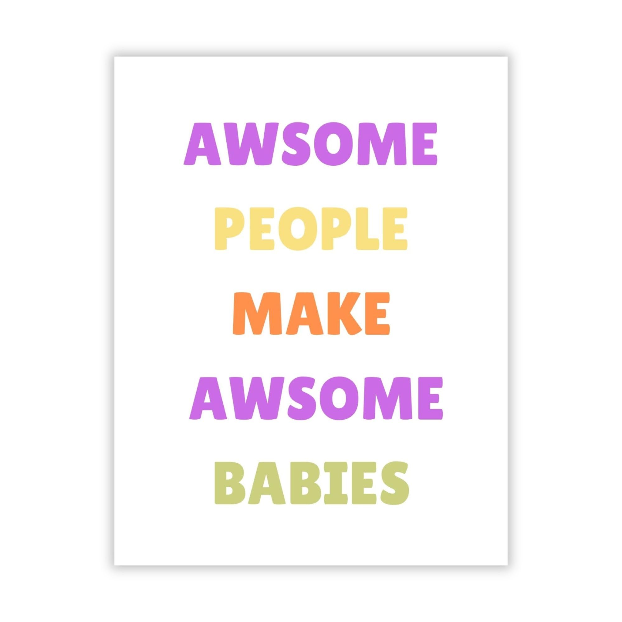 Baby Shower Greeting Card “Awesome People Make Awesome Babies” – Sweet & Heartfelt Card for New Parents – Perfect for Baby Shower or Pregnancy Reveal
