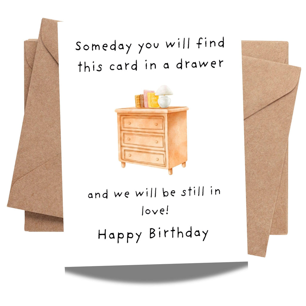Romantic Birthday Card – “Someday You’ll Find This Card & We’ll Still Be in Love” – Thoughtful Greeting Card for Husband, Wife, Boyfriend, or Girlfriend